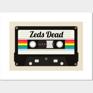 Zeds Dead / Cassette Tape Style Posters and Art